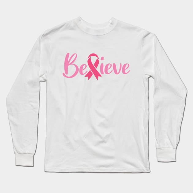 Believe - Cancer Awareness Long Sleeve T-Shirt by Peach Lily Rainbow